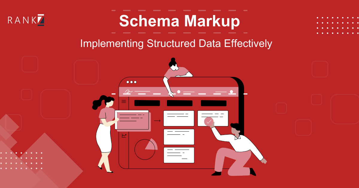 Schema Markup: Implementing Structured Data Effectively