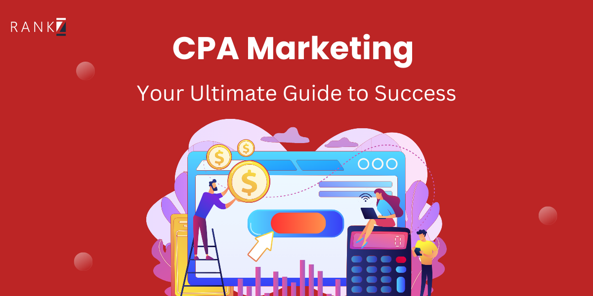 CPA Marketing: Your Ultimate Guide to Success