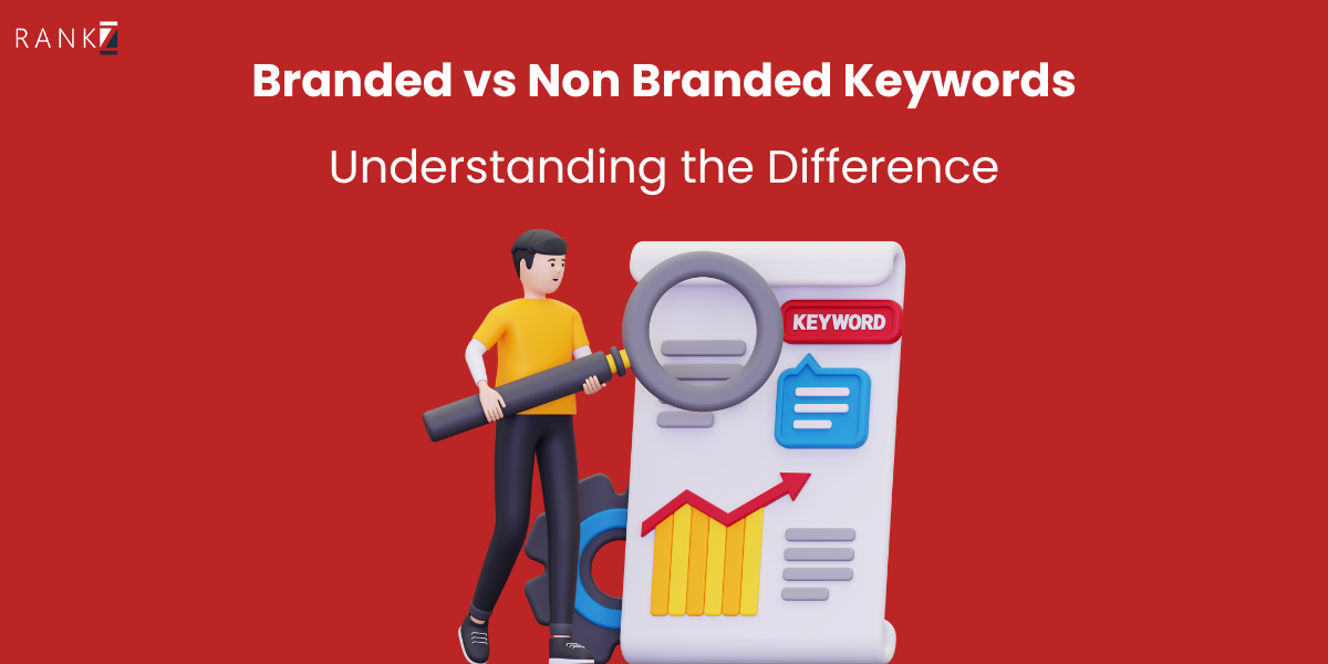 Branded vs Non-Branded Keywords: Understanding the Difference