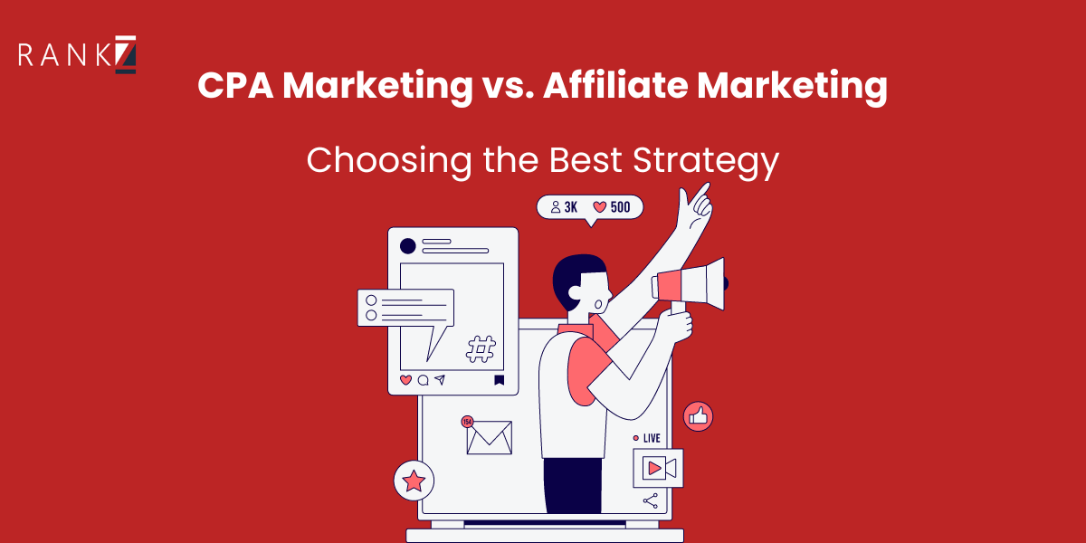 CPA Marketing vs. Affiliate Marketing: Choosing the Best Strategy