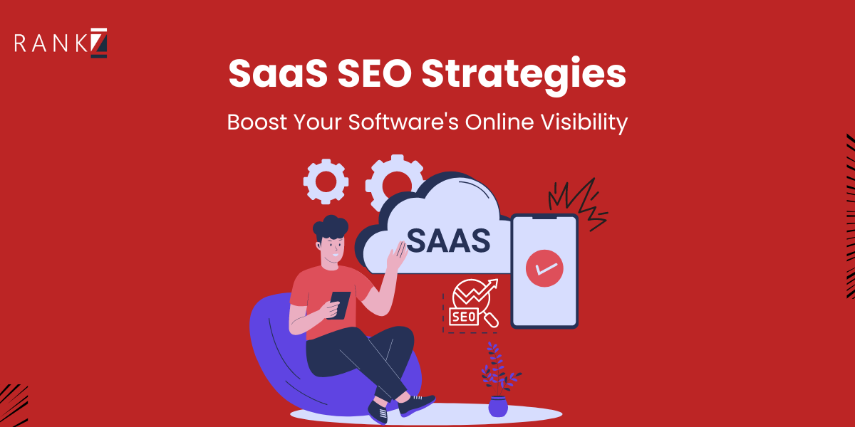 SaaS SEO Strategies: Boost Your Software's Online Visibility