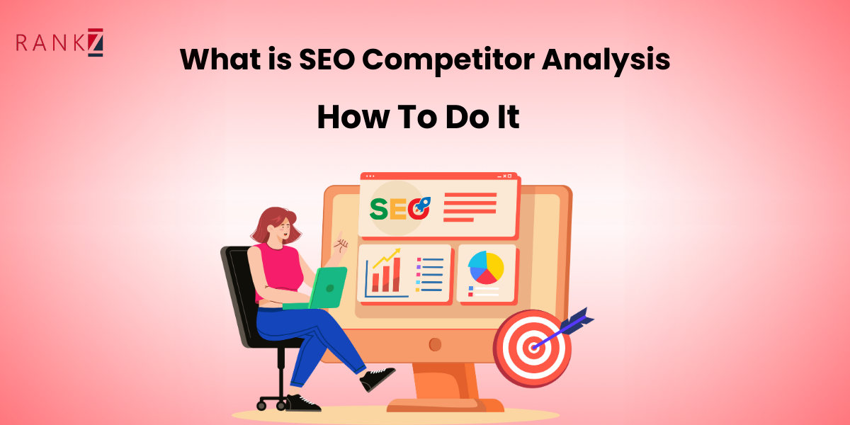 What is SEO Competitor Analysis & How To Do It