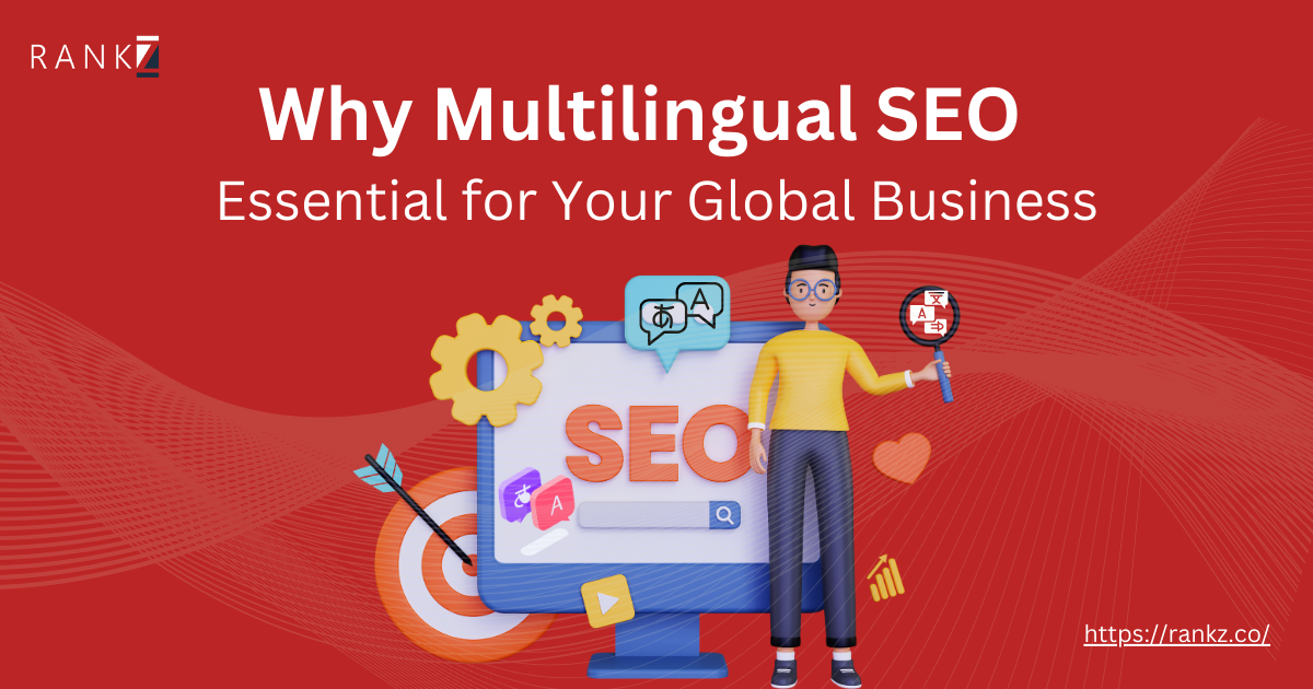 Why Multilingual SEO is Essential for Your Global Business