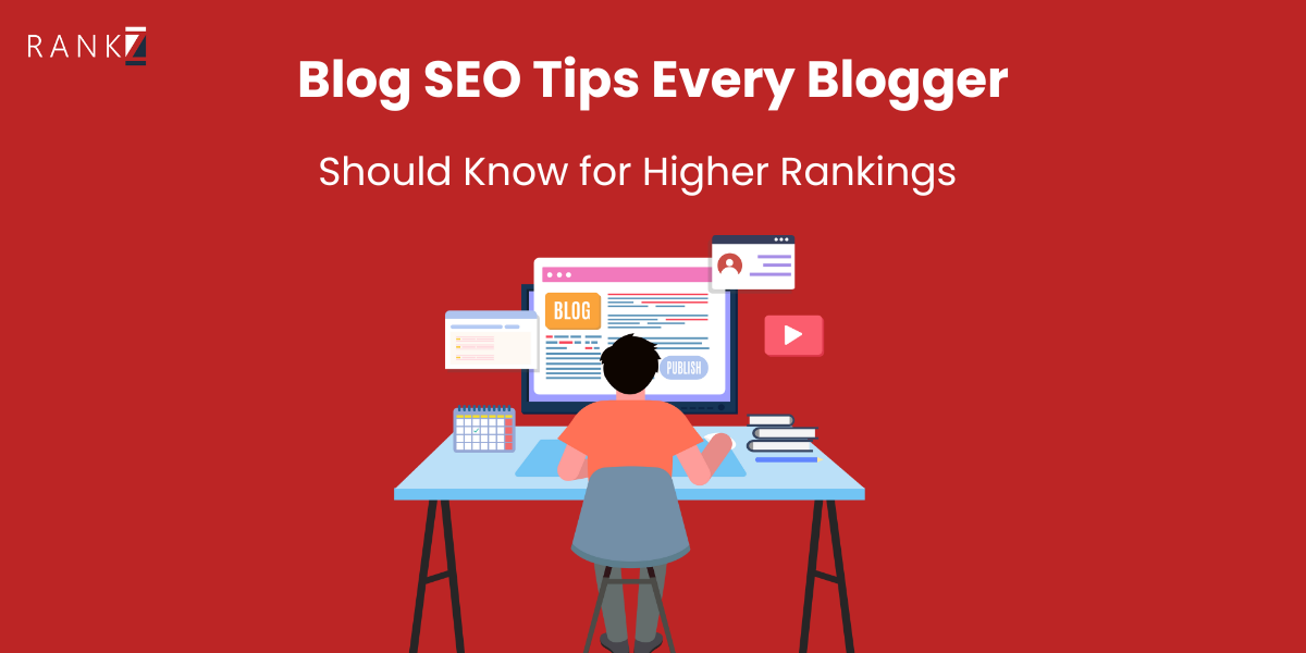 Blog SEO Tips Every Blogger Should Know for Higher Rankings