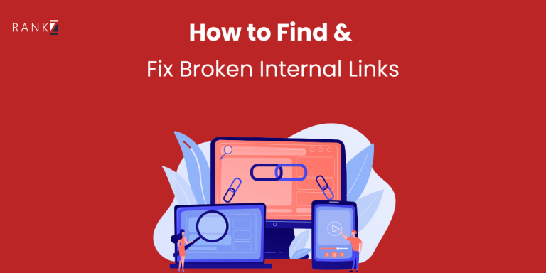 How to Find & Fix Broken Internal Links - Rankz RankZ Blog