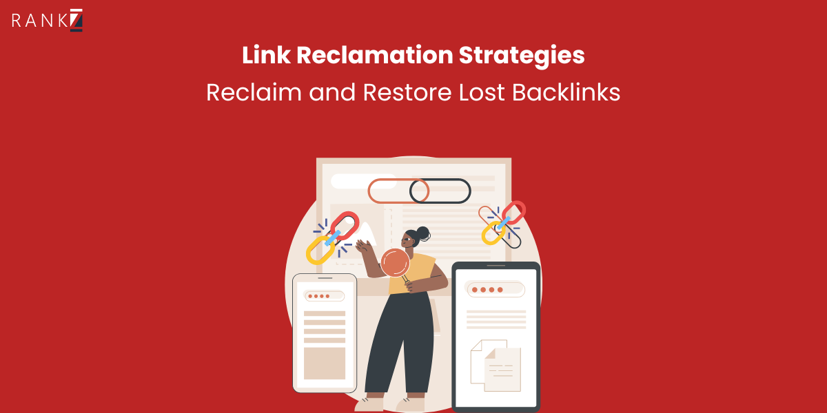 Link Reclamation Strategies: Restore Lost Backlinks