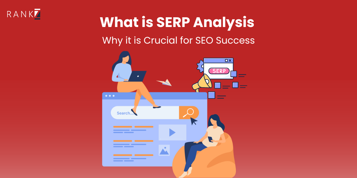 What is SERP Analysis & Why it is Crucial for SEO Success