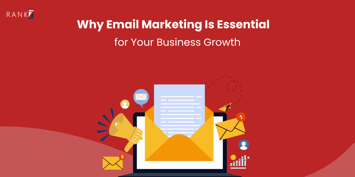 Why Email Marketing Is Essential for Your Business Growth