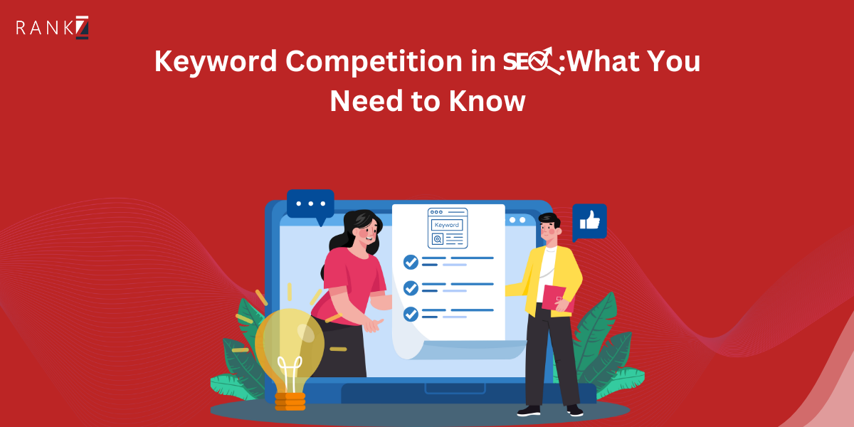 Keyword Competition in SEO: What You Need to Know